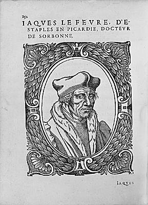 Jacques Lefèvre d'Étaples Jacques Lefèvre d'Étaples